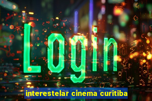 interestelar cinema curitiba